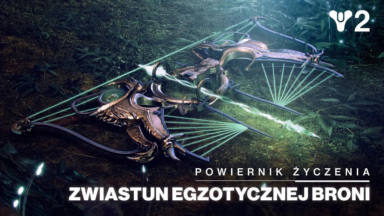 Destiny 2: Sezon Życzenia | Egzotyczny łuk Powiernika życzenia – wyróżnienie [PL] thumbnail