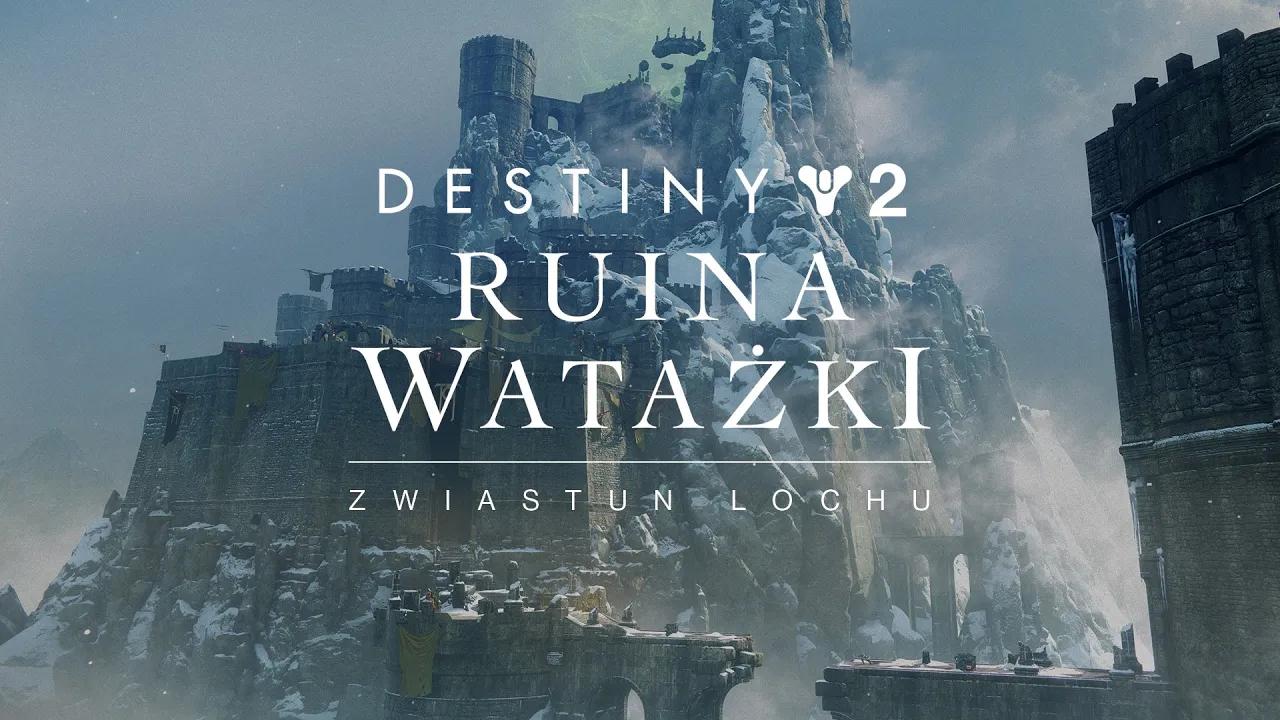 Destiny 2 – zwiastun lochu | Ruina Watażki [PL] thumbnail