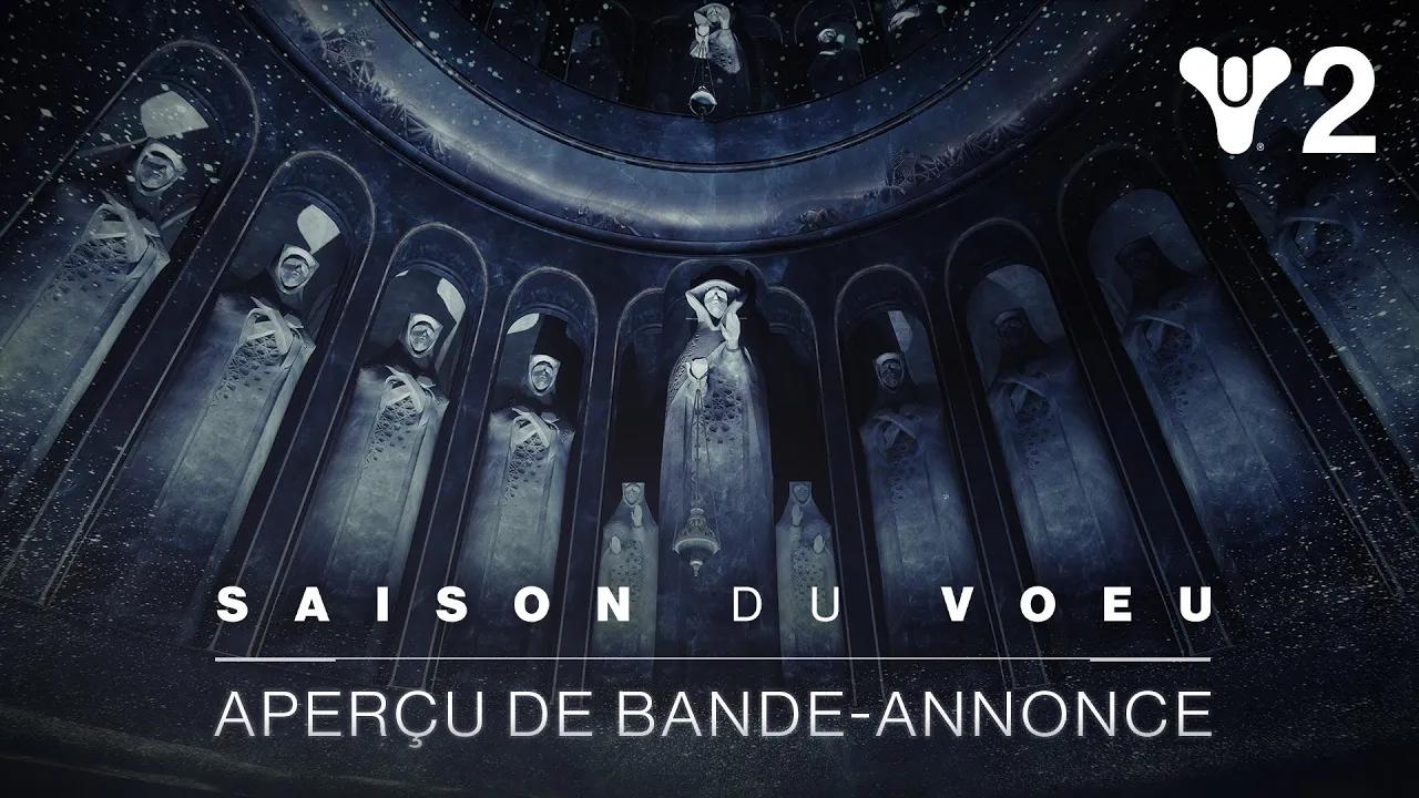 Destiny 2 : Saison du Vœu | Aperçu de bande-annonce [FR] thumbnail