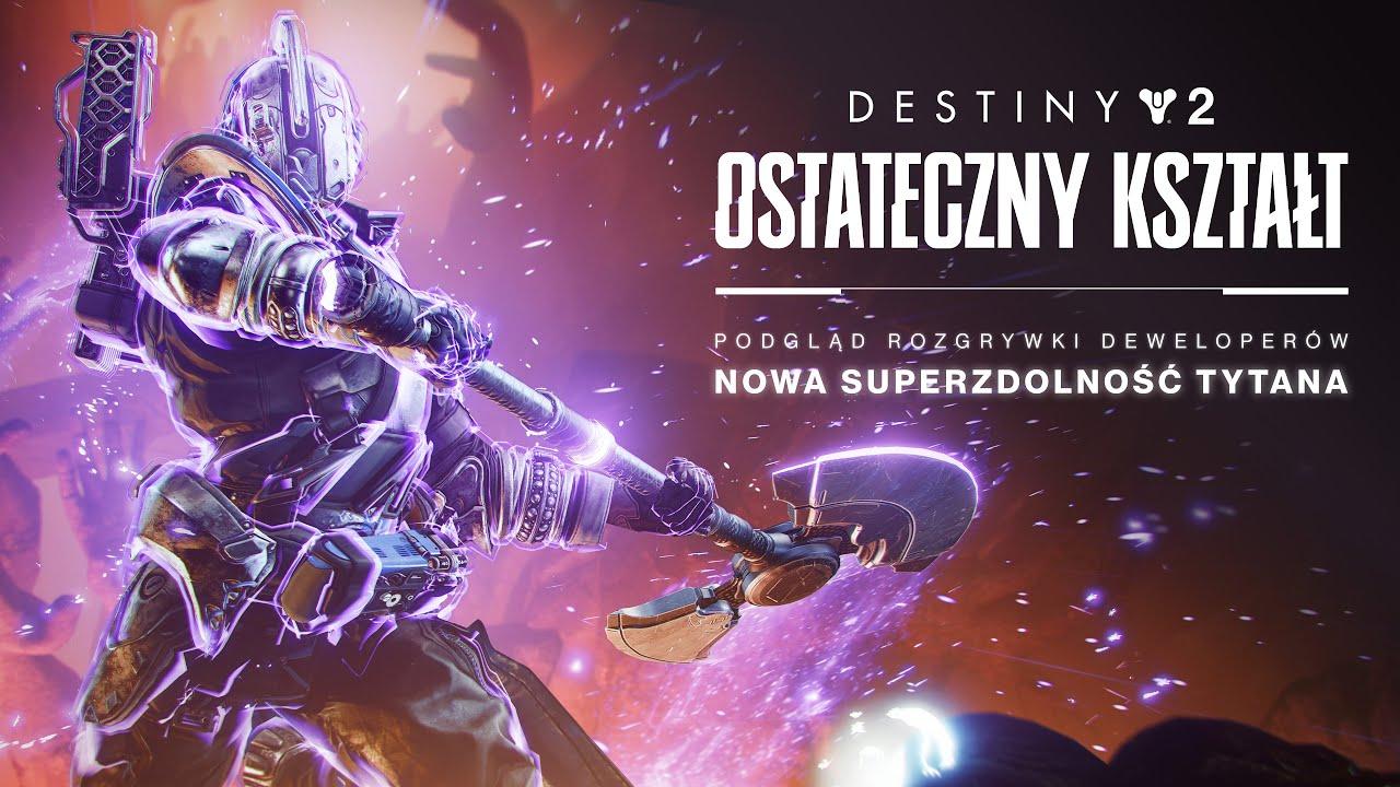 Destiny 2: Ostateczny kształt | Podgląd: Arsenał zmierzchu – nowa superzdolność Tytana [PL] thumbnail