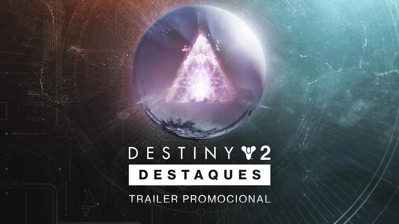 Destiny 2 | Anúncio dos Destaques - 22 de agosto às 13h (BRT) [BR] thumbnail