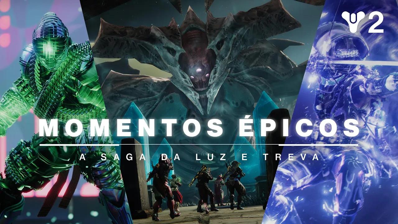 Destiny 2 | Momentos Épicos - Saga da Luz e Treva [BR] thumbnail