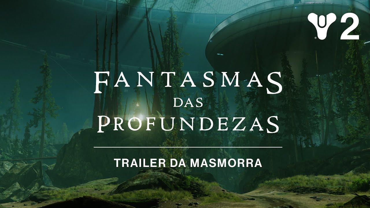 Destiny 2: Temporada das Profundezas - Trailer da Masmorra Fantasmas das Profundezas [BR] thumbnail