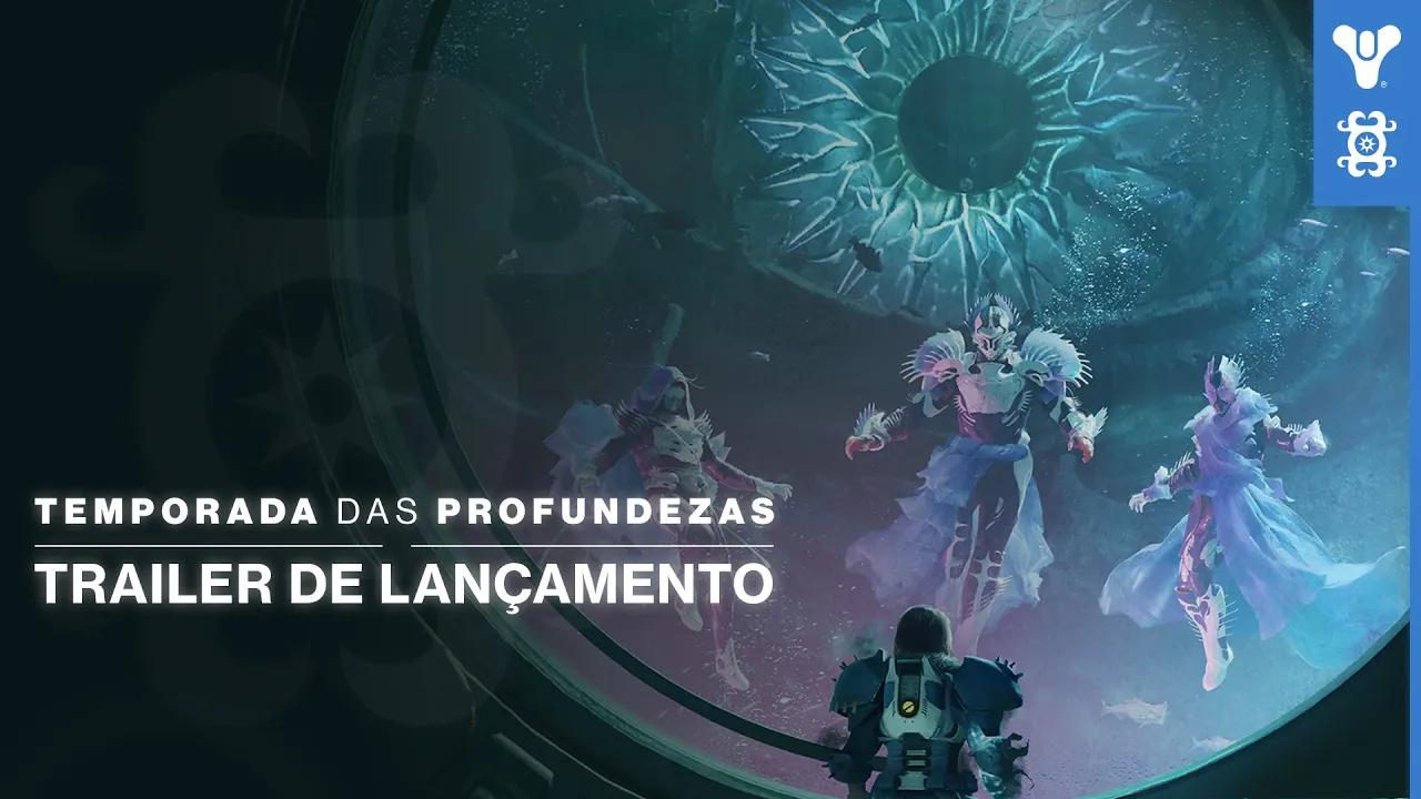 Destiny 2: Queda da Luz - Trailer de Lançamento da Temporada das Profundezas [BR] thumbnail