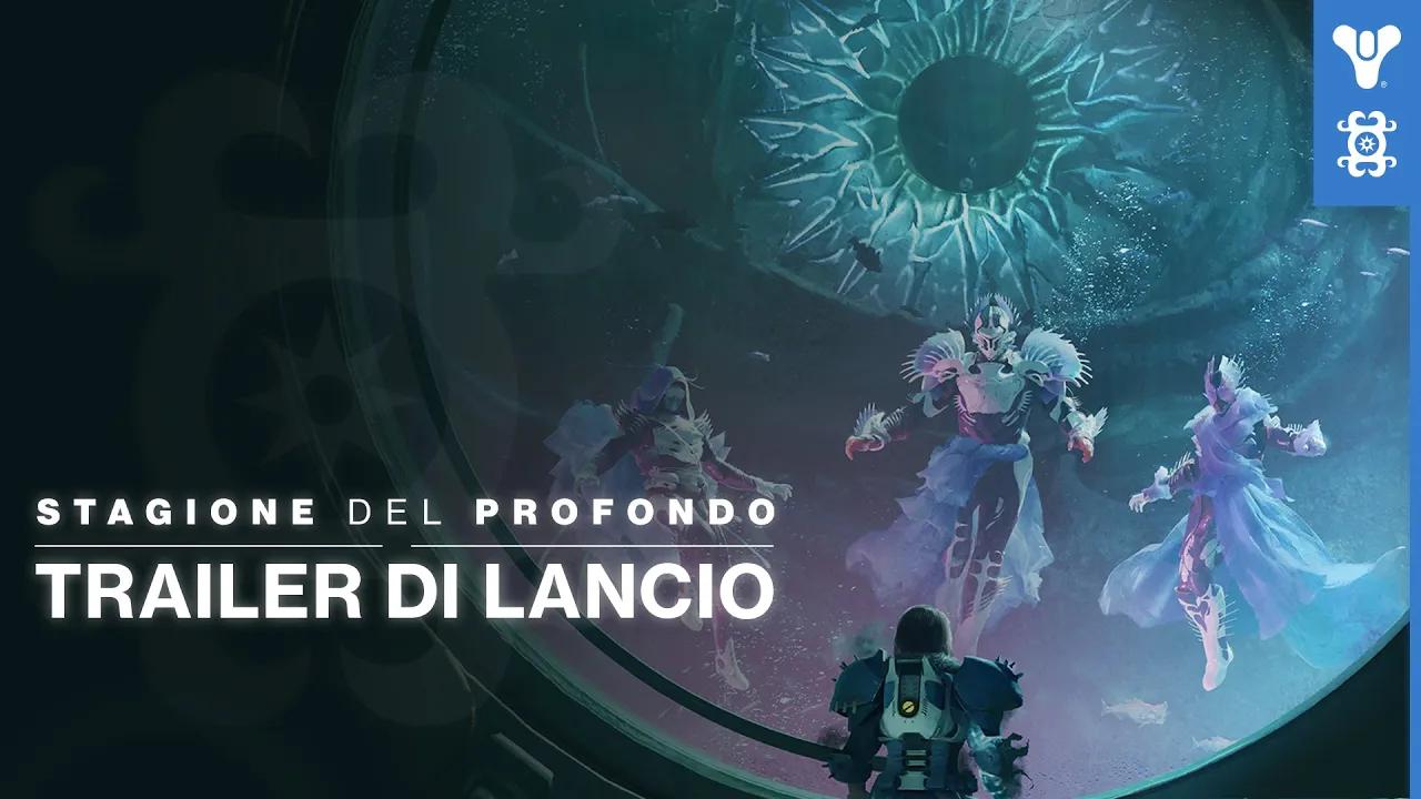 Destiny 2: L'Eclissi - Trailer di lancio della Stagione del Profondo [IT] thumbnail