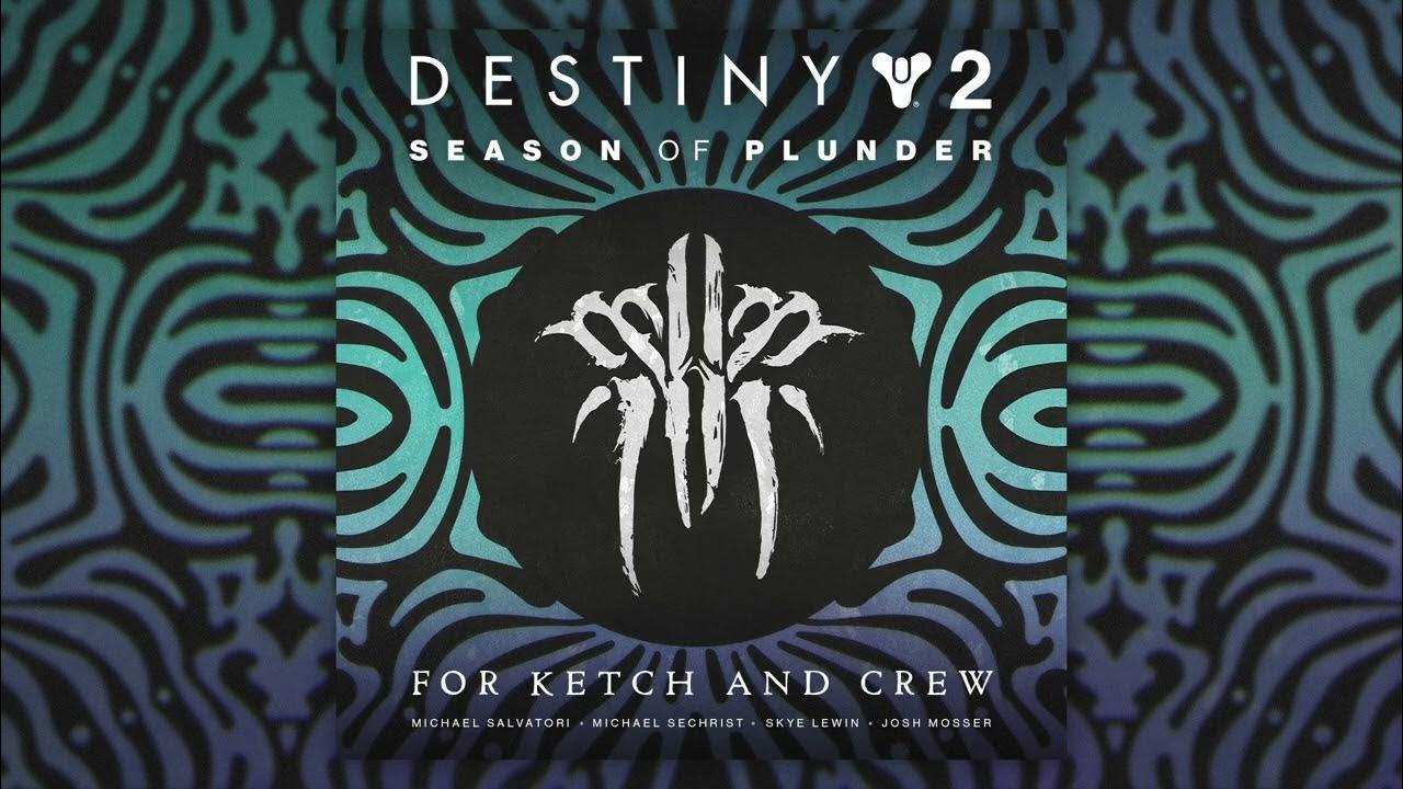 Destiny 2: Season of Plunder - Track 01 - For Ketch And Crew thumbnail