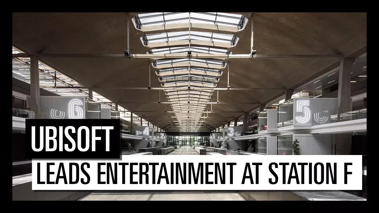 UBISOFT LEADS ENTERTAINMENT AT STATION F thumbnail