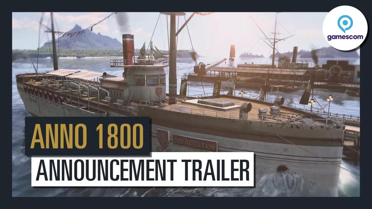 Anno 1800 - Official Announcement Trailer - Gamescom 2017 thumbnail