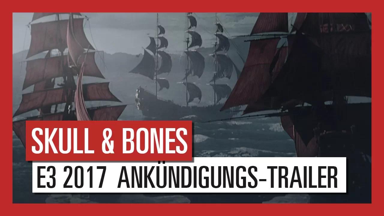 Skull and Bones: E3 2017  Ankündigungs-Trailer - AUT thumbnail