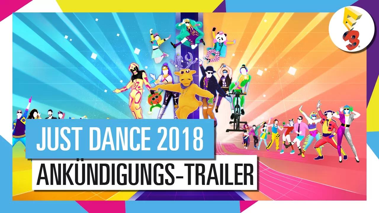 JUST DANCE 2018 ANKÜNDIGUNGS-TRAILER | OFFIZIELLE SONGLISTE - AUT thumbnail