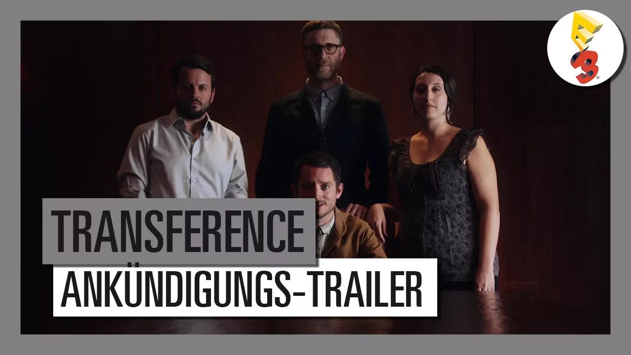 Transference - Ankündigungs-Trailer [E3] - AUT thumbnail