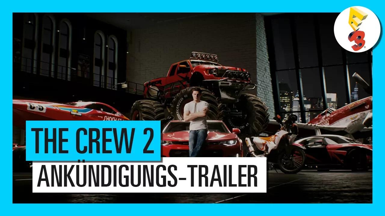 THE CREW 2 - E3 2017 - ANKÜNDIGUNGS-TRAILER [AUT] thumbnail