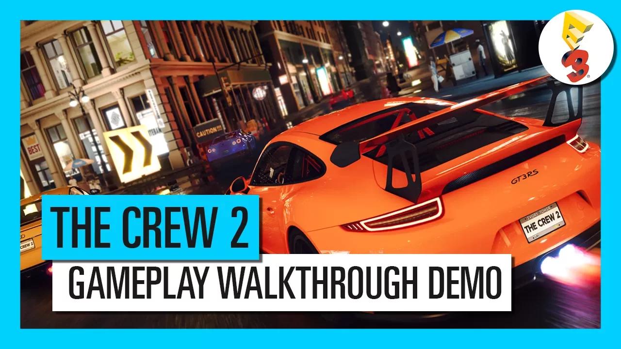 THE CREW 2 - E3 2017 - GAMEPLAY WALKTHROUGH DEMO [AUT] thumbnail