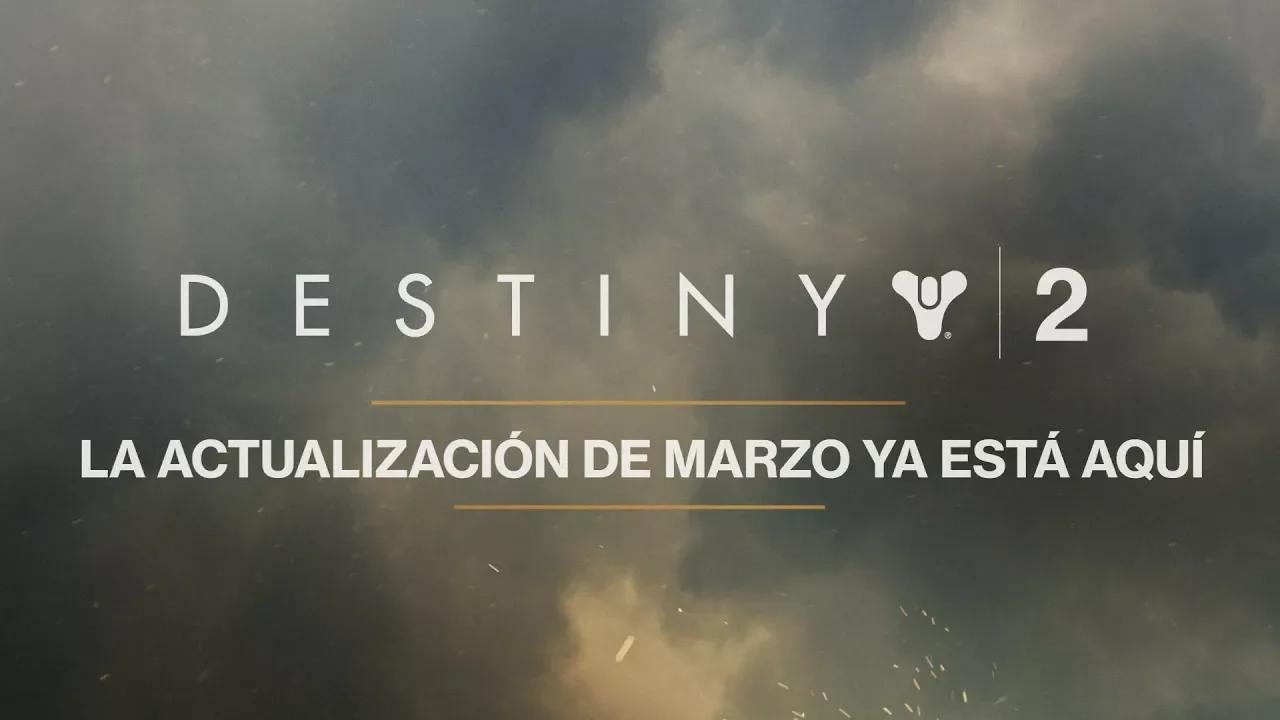 Destiny 2 –  Actualización de marzo [ES] thumbnail