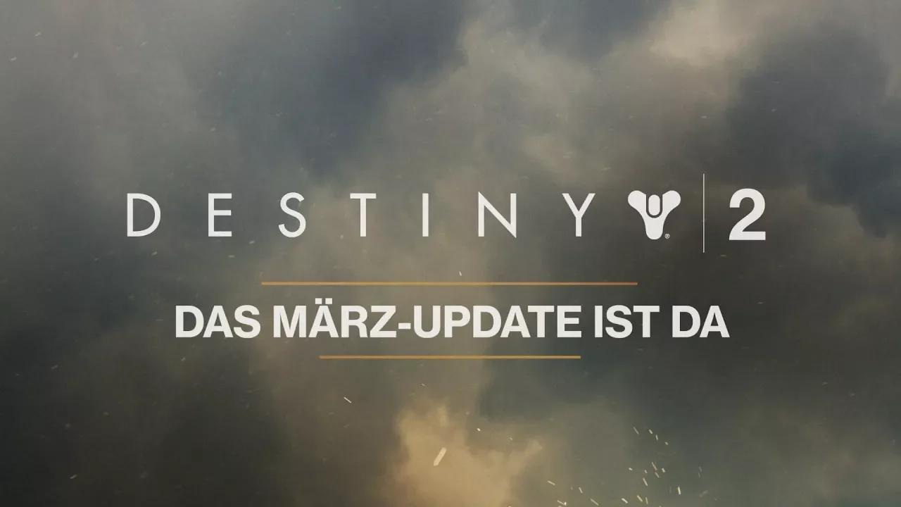 Destiny 2 - März-Update [DE] thumbnail