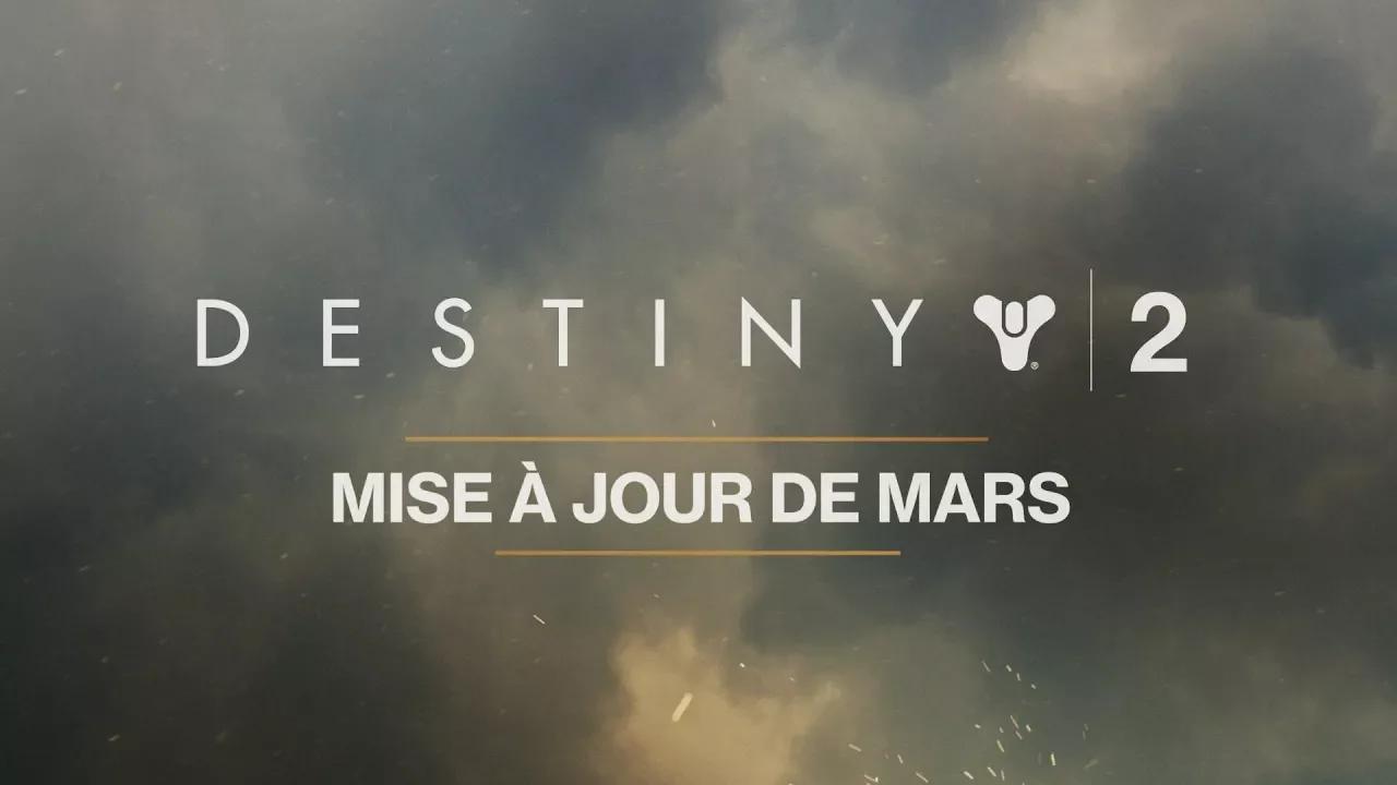 Destiny 2 – Mise à jour de mars [FR] thumbnail