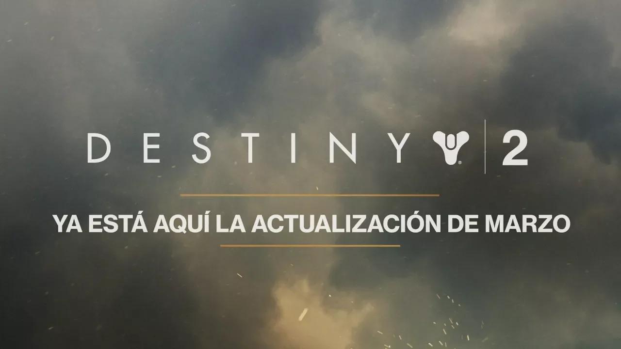 Destiny 2 – Actualización de marzo (MEX) thumbnail