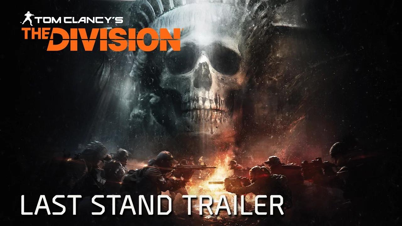 [AUT] Tom Clancy’s The Division - Last Stand Trailer thumbnail