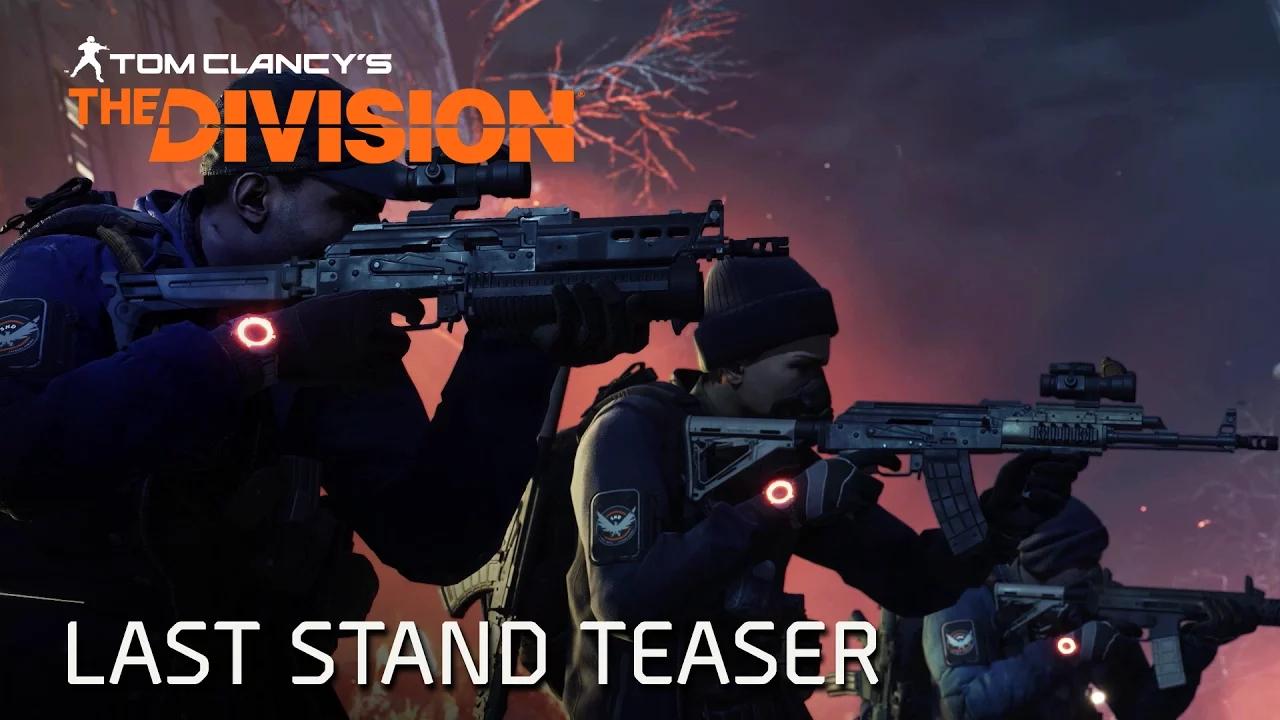 Tom Clancy’s The Division - Last Stand Teaser [PT] thumbnail