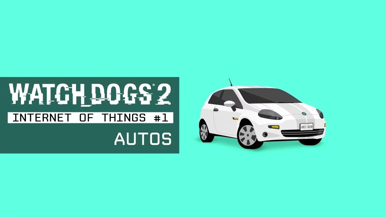 Watch Dogs 2 - Internet of things #1: Autos [AUT] thumbnail