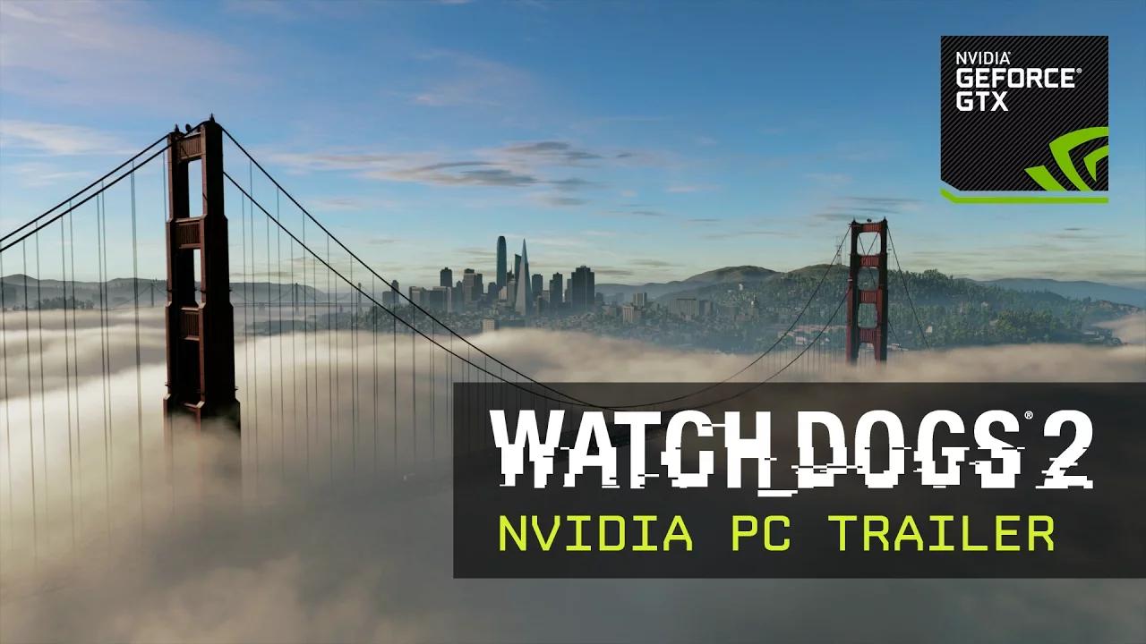 Watch Dogs 2 - NVIDIA PC Trailer [AUT] thumbnail