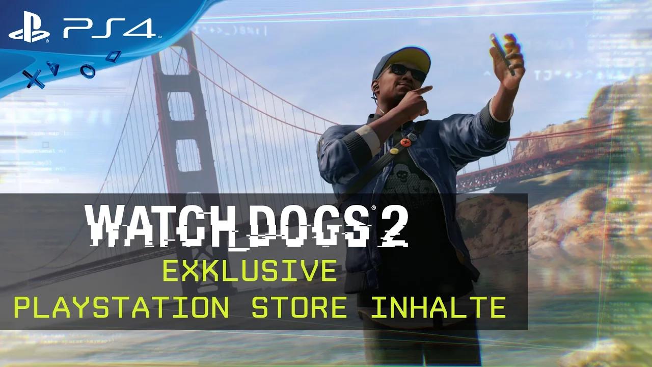 Watch Dogs 2 - Exklusive PlayStation Store Inhalte [AUT] thumbnail