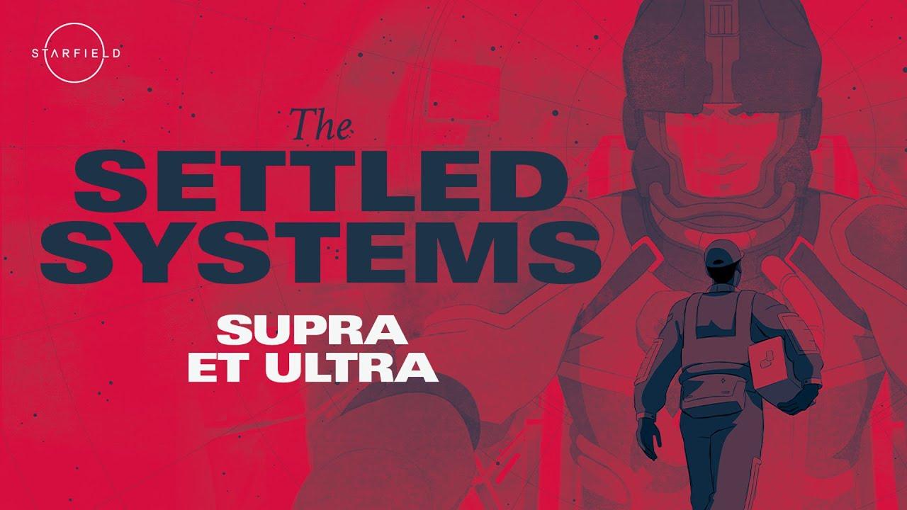 Starfield: The Settled Systems - Supra Et Ultra thumbnail