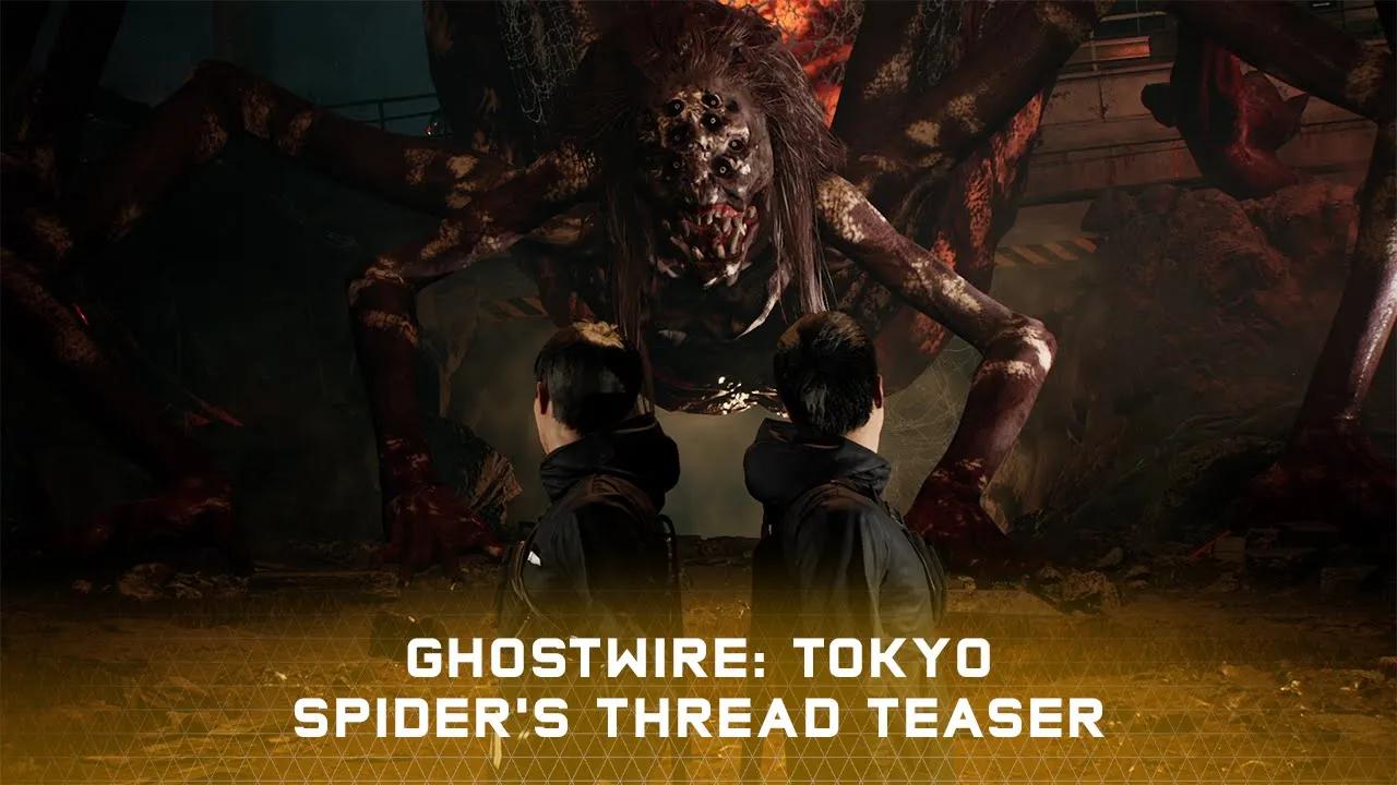 Ghostwire: Tokyo | Spider's Thread Update Teaser thumbnail