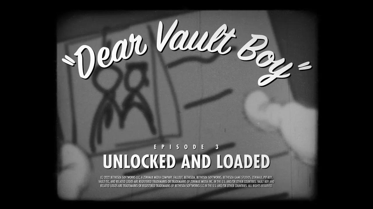 Dear Vault Boy - Unlocked and Loaded thumbnail