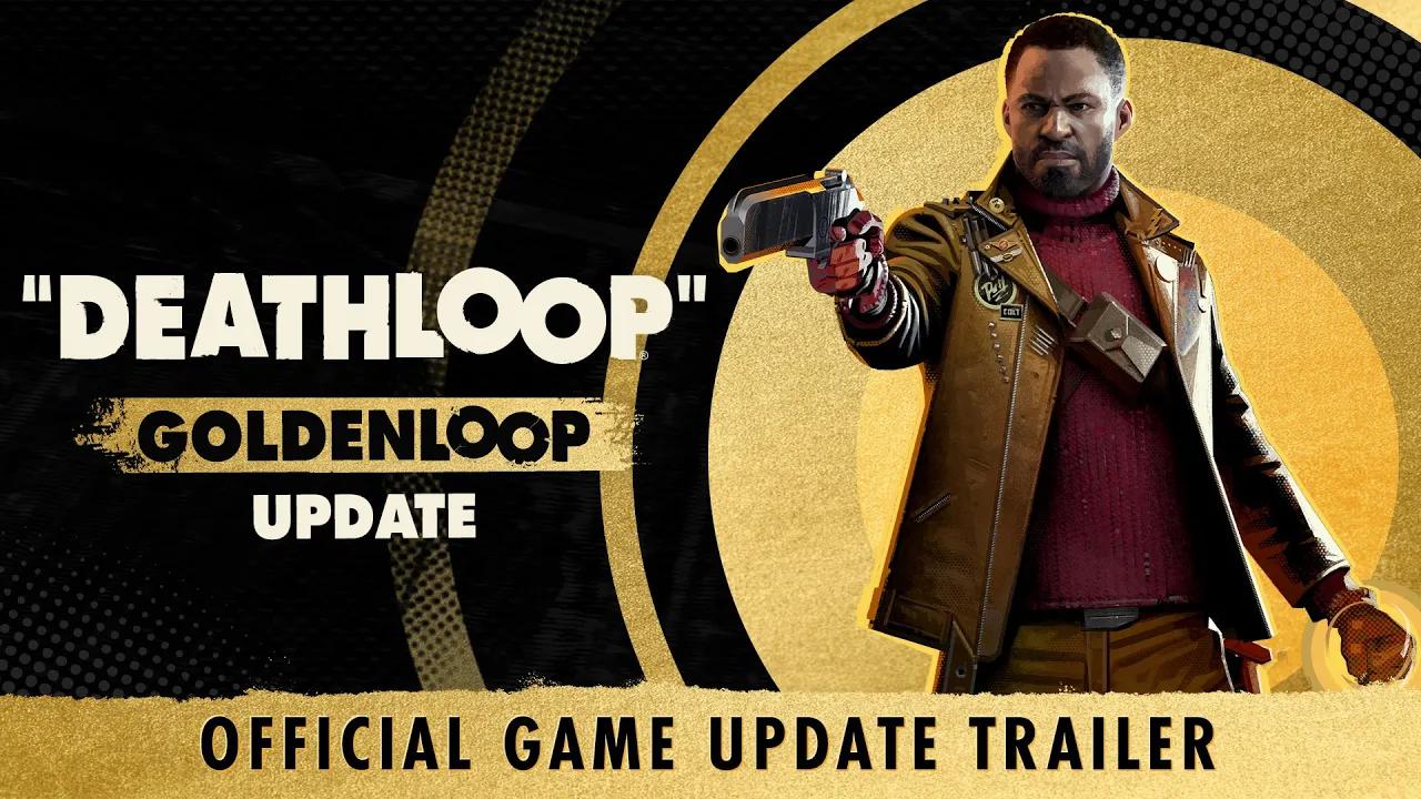 DEATHLOOP – GOLDENLOOP Update | Play It Now on Game Pass thumbnail