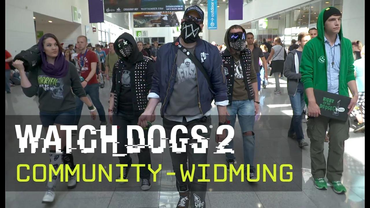 Watch Dogs 2 - Community-Widmung thumbnail