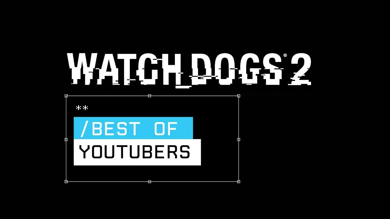 Watch Dogs 2 - Best of YouTubers [AUT] thumbnail