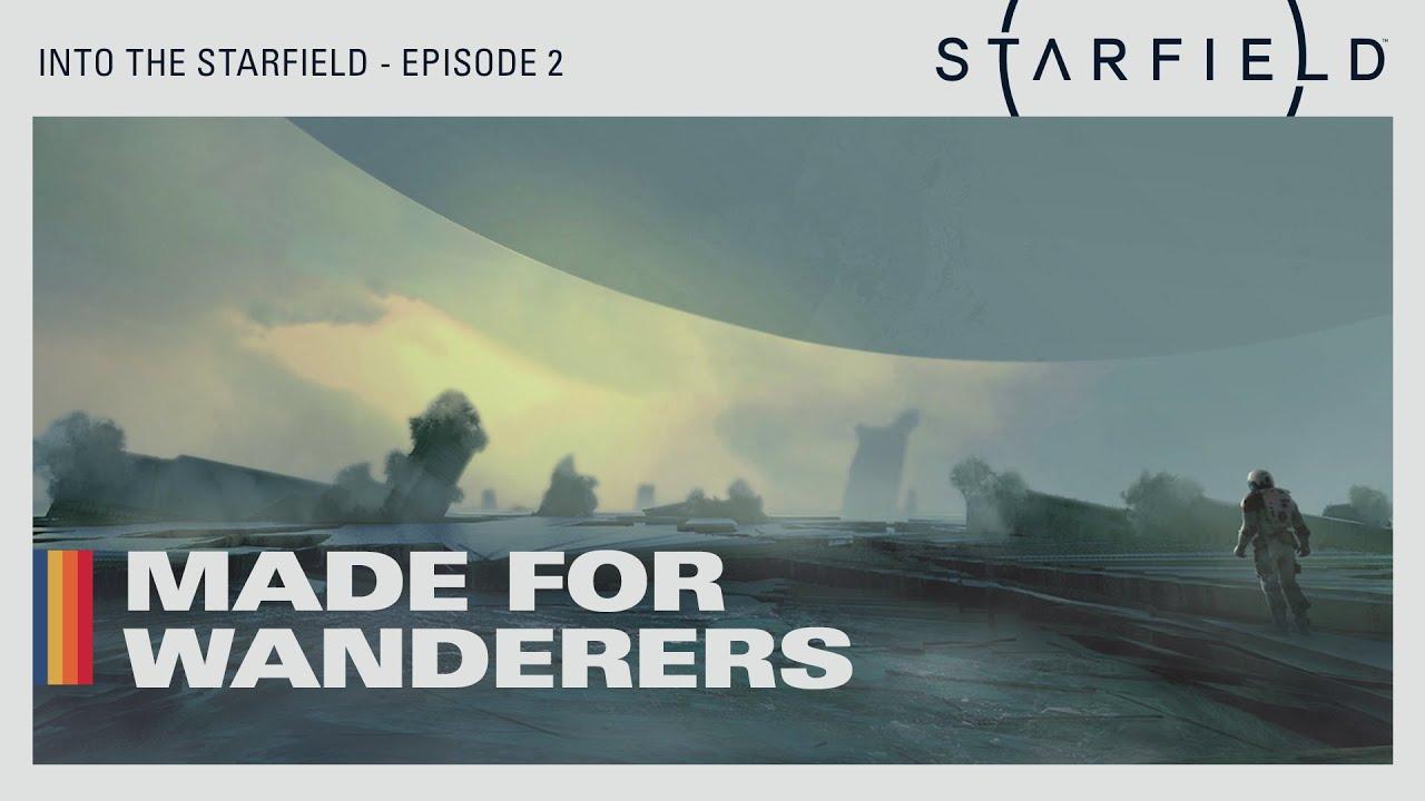 Into the Starfield - Ep2: Made for Wanderers thumbnail