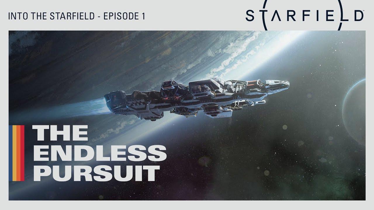 Into the Starfield - Ep1: The Endless Pursuit thumbnail