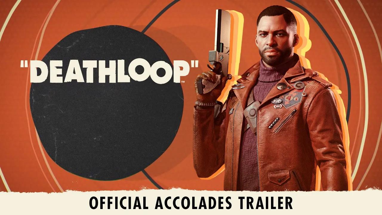 DEATHLOOP - Official Accolades Trailer thumbnail